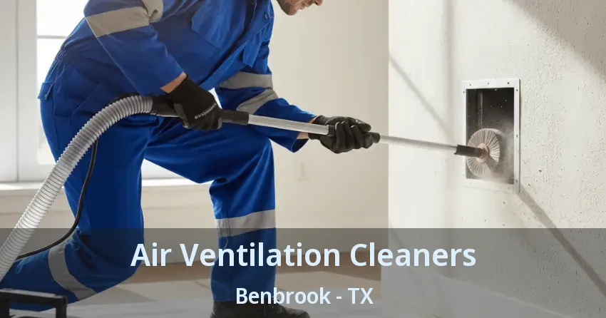 Air Ventilation Cleaners Benbrook - TX