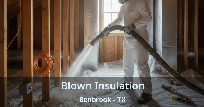 Blown Insulation Benbrook - TX Blown Insulation Benbrook - TX