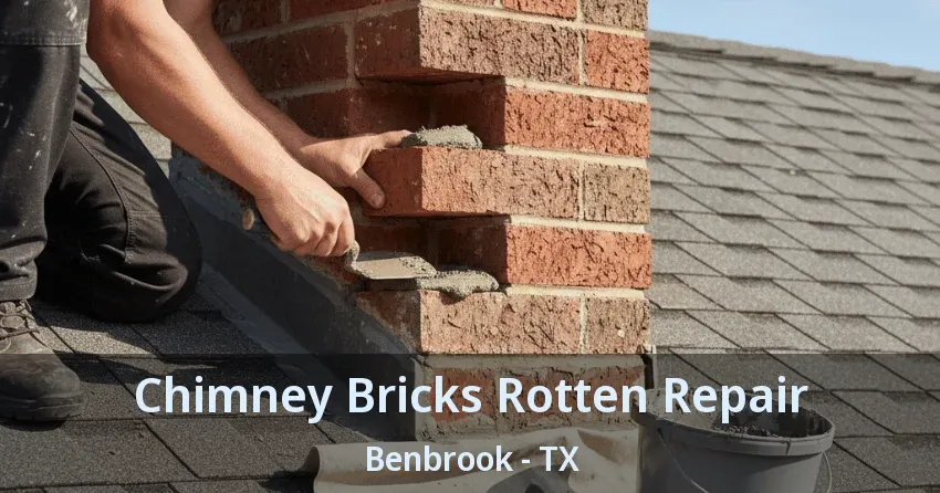 Chimney Bricks Rotten Repair Benbrook - TX