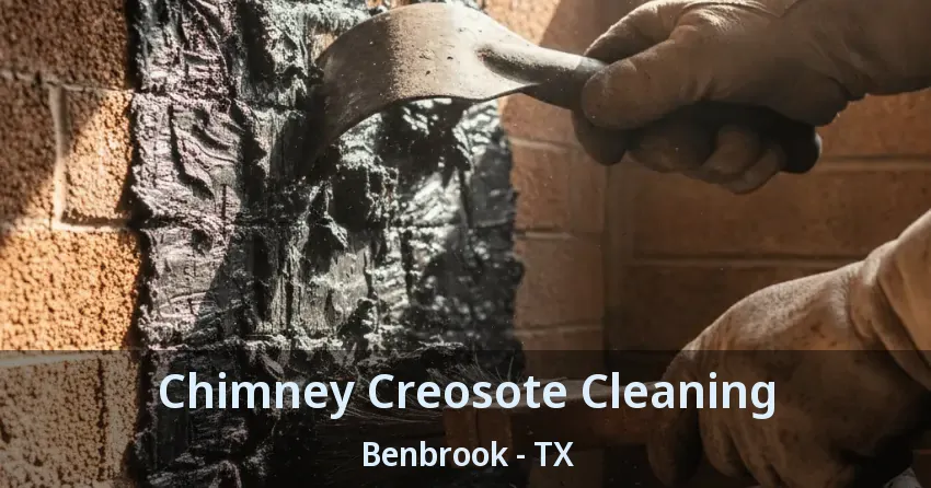 Chimney Creosote Cleaning Benbrook - TX