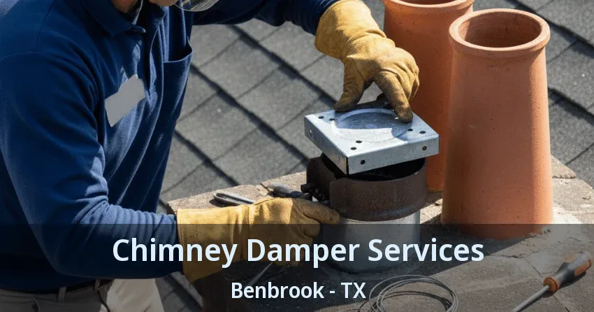 Chimney Damper Services Benbrook - TX
