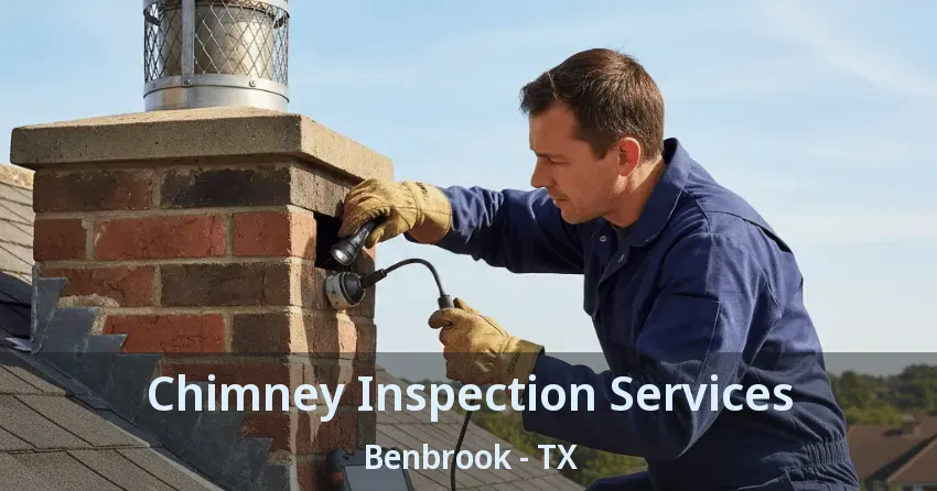 Chimney Inspection Services Benbrook - TX