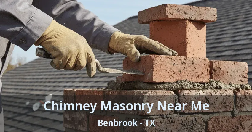 Chimney Masonry Near Me Benbrook - TX