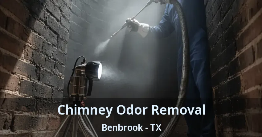 Chimney Odor Removal Benbrook - TX
