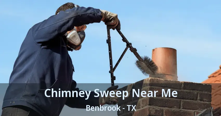 Chimney Sweep Near Me Benbrook - TX