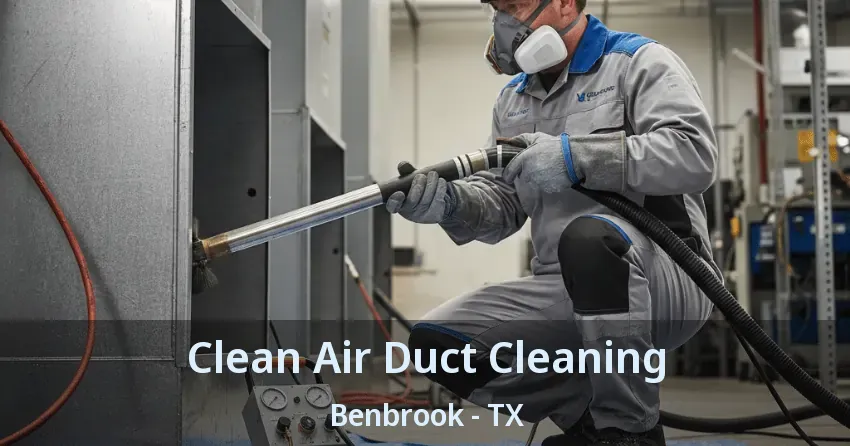 Clean Air Duct Cleaning Benbrook - TX