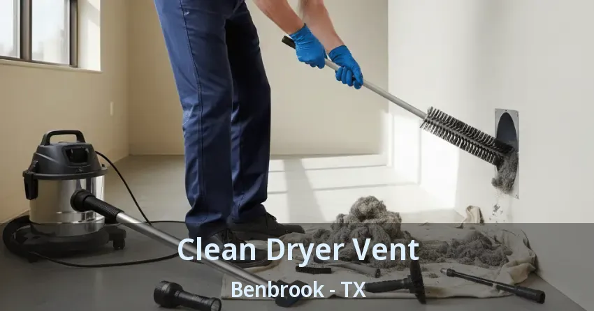 Clean Dryer Vent Benbrook - TX