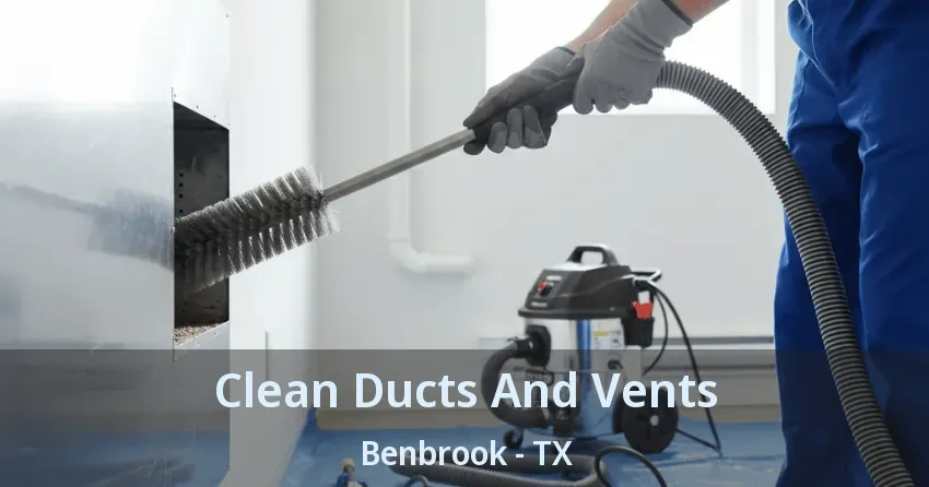 Clean Ducts And Vents Benbrook - TX