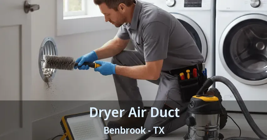 Dryer Air Duct Benbrook - TX Dryer Air Duct Benbrook - TX