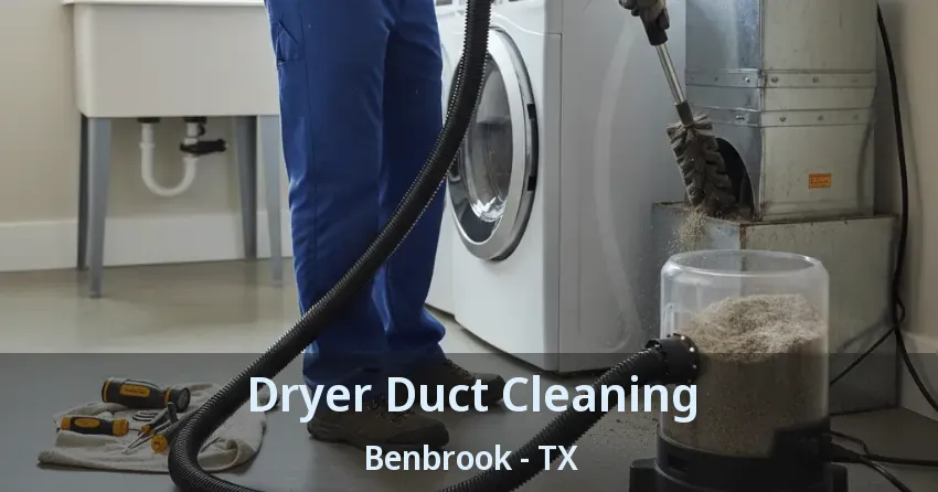 Dryer Duct Cleaning Benbrook - TX