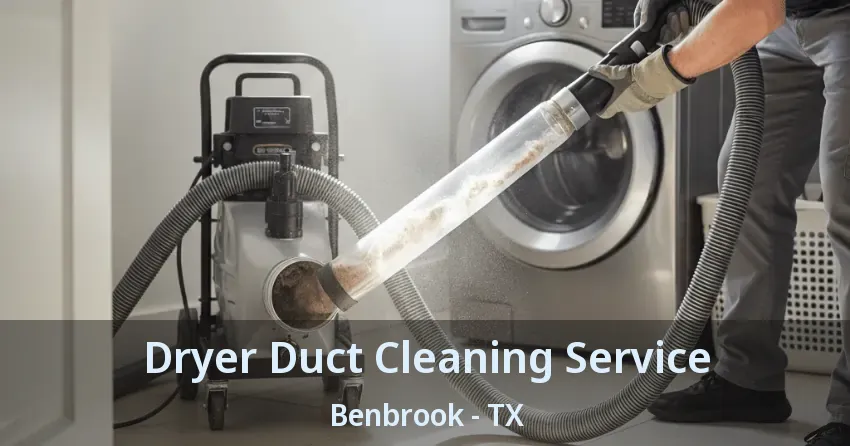 Dryer Duct Cleaning Service Benbrook - TX