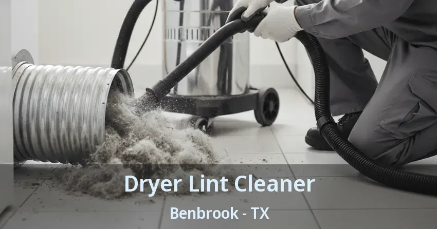 Dryer Lint Cleaner Benbrook - TX