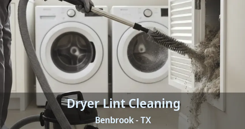 Dryer Lint Cleaning Benbrook - TX