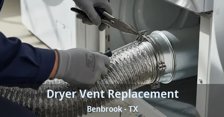 Dryer Vent Replacement Benbrook - TX