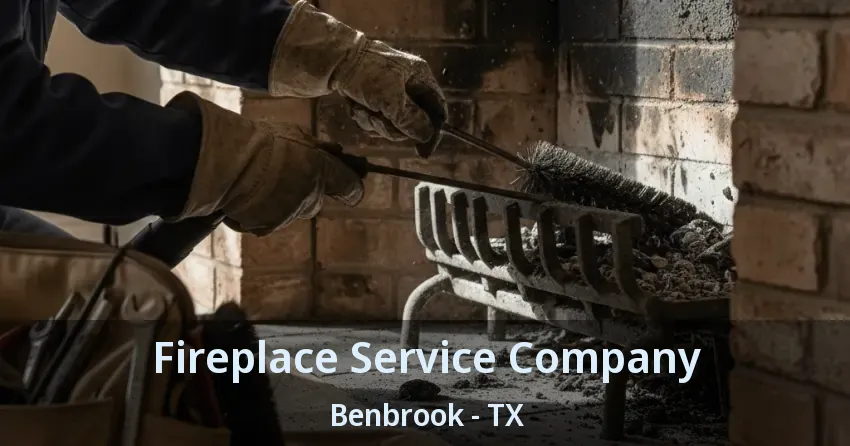 Fireplace Service Company Benbrook - TX