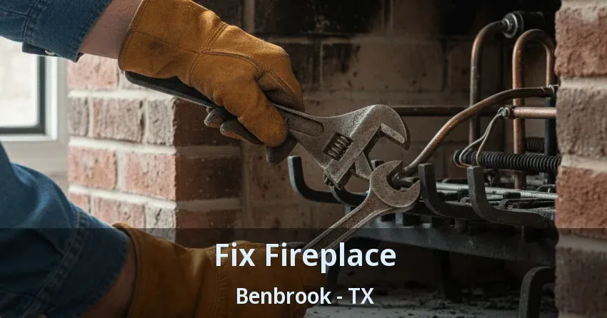 Fix Fireplace Benbrook - TX