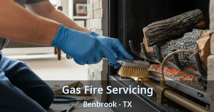 Gas Fire Servicing Benbrook - TX