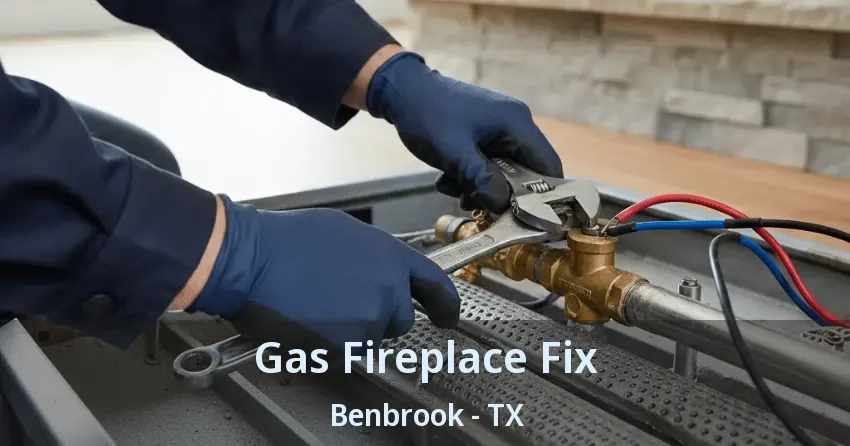 Gas Fireplace Fix Benbrook - TX