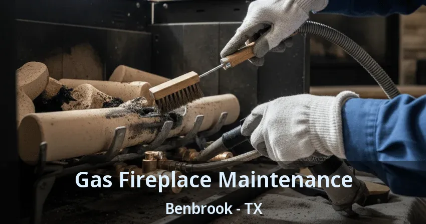 Gas Fireplace Maintenance Benbrook - TX Gas Fireplace Maintenance Benbrook - TX