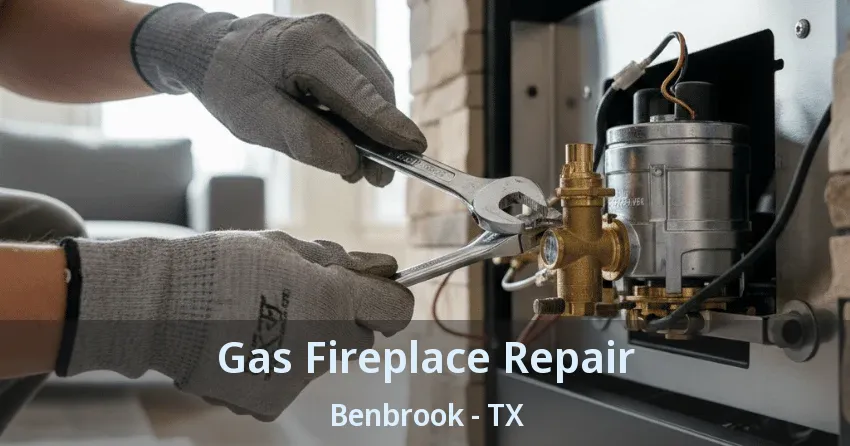 Gas Fireplace Repair Benbrook - TX