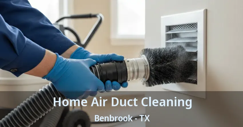 Home Air Duct Cleaning Benbrook - TX