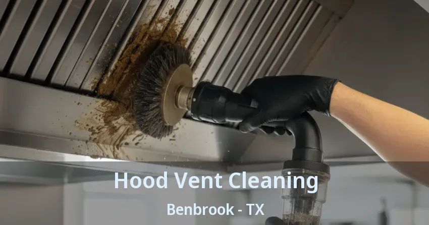 Hood Vent Cleaning Benbrook - TX