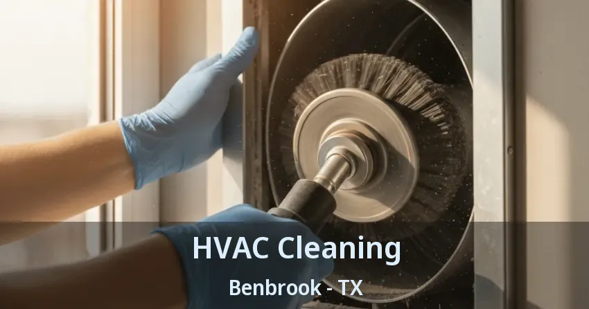 HVAC Cleaning Benbrook - TX