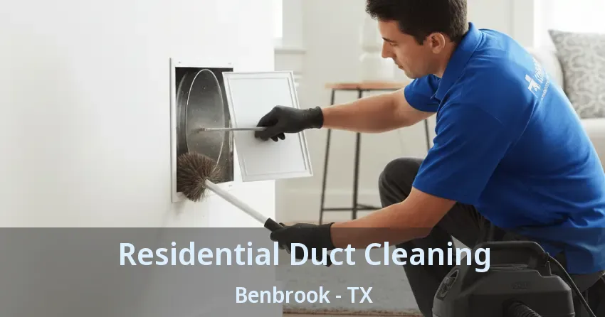 Residential Duct Cleaning Benbrook - TX