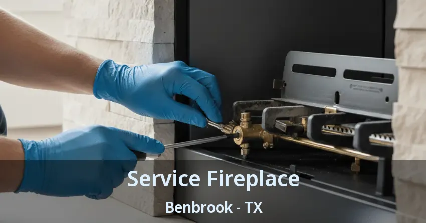 Service Fireplace Benbrook - TX